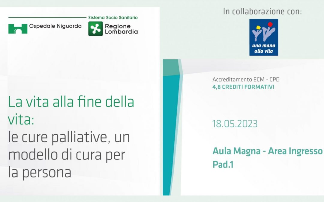 Convegno “La vita alla fine della vita: le cure palliative, un modello di cura per la persona”